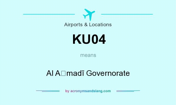 What does KU04 mean? It stands for Al Aḩmadī Governorate