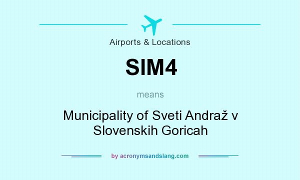 What does SIM4 mean? It stands for Municipality of Sveti Andraž v Slovenskih Goricah