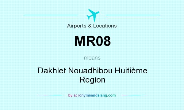 What does MR08 mean? It stands for Dakhlet Nouadhibou Huitième Region
