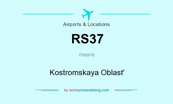 What does RS37 mean? It stands for Kostromskaya Oblast`