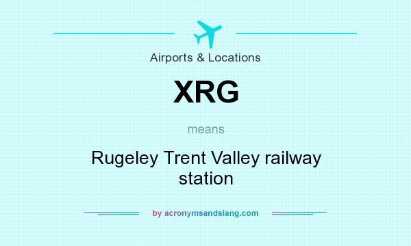 What does XRG mean? It stands for Rugeley Trent Valley railway station
