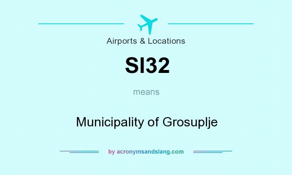 What does SI32 mean? It stands for Municipality of Grosuplje