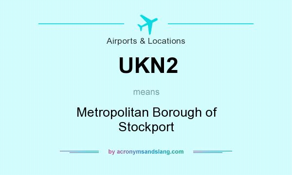 What does UKN2 mean? It stands for Metropolitan Borough of Stockport