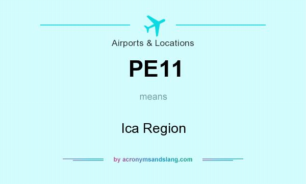 What does PE11 mean? It stands for Ica Region
