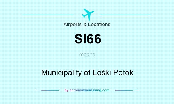 What does SI66 mean? It stands for Municipality of Loški Potok