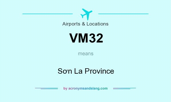 What does VM32 mean? It stands for Sơn La Province