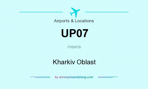 What does UP07 mean? It stands for Kharkiv Oblast