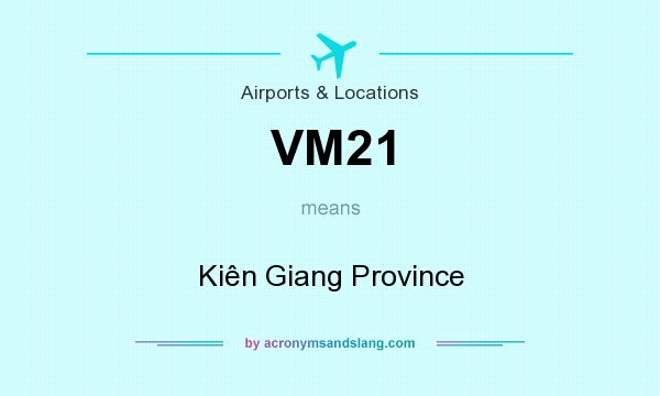 What does VM21 mean? It stands for Kiên Giang Province