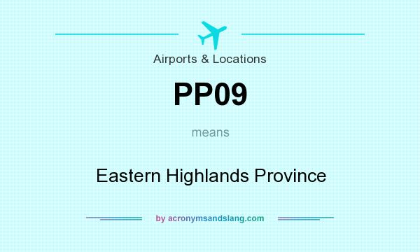 What does PP09 mean? It stands for Eastern Highlands Province