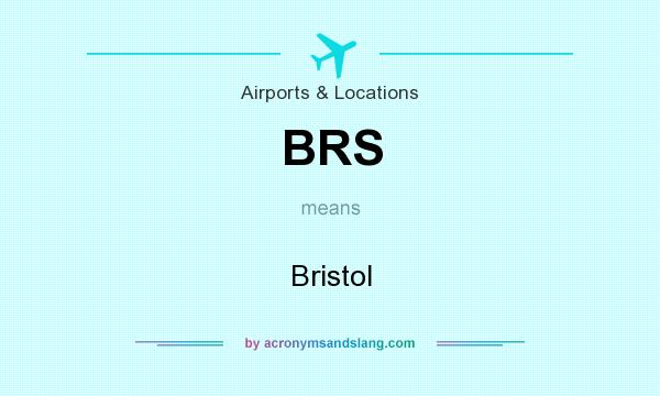 What does BRS mean? It stands for Bristol