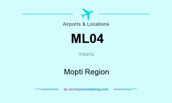 What does ML04 mean? It stands for Mopti Region
