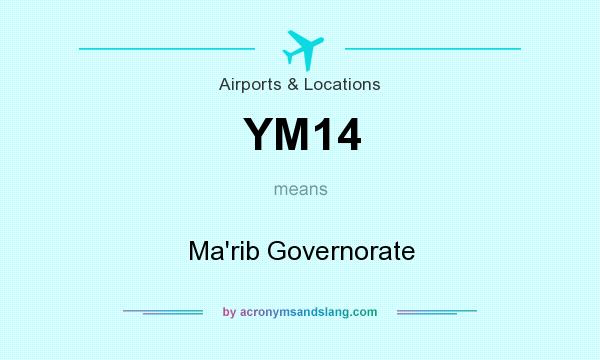 What does YM14 mean? It stands for Ma`rib Governorate