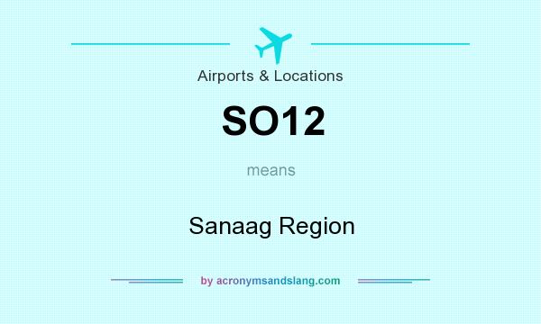 What does SO12 mean? It stands for Sanaag Region