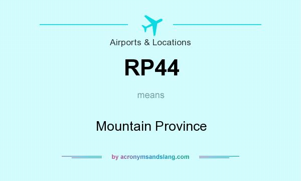 What does RP44 mean? It stands for Mountain Province