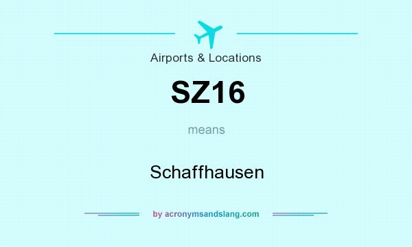 What does SZ16 mean? It stands for Schaffhausen
