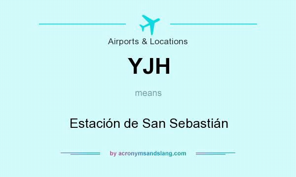 What does YJH mean? It stands for Estación de San Sebastián
