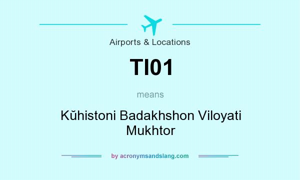 What does TI01 mean? It stands for Kŭhistoni Badakhshon Viloyati Mukhtor