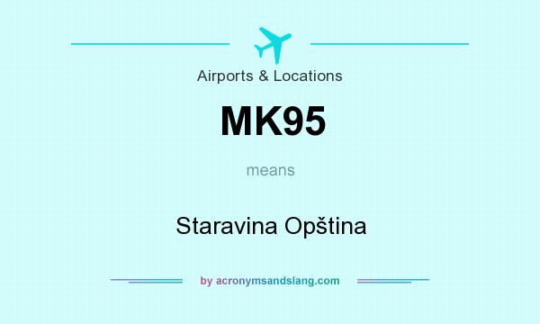 What does MK95 mean? It stands for Staravina Opština