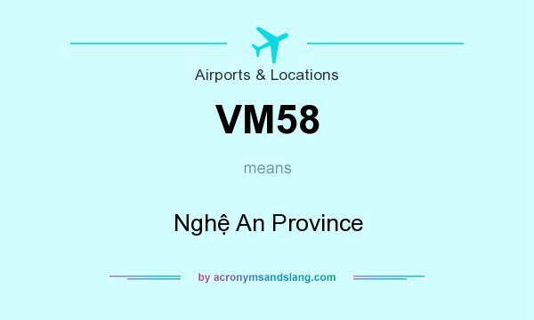 What does VM58 mean? It stands for Nghệ An Province