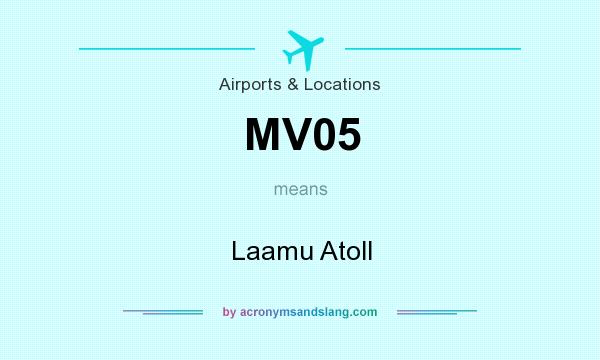 What does MV05 mean? It stands for Laamu Atoll