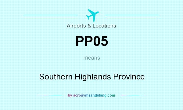 What does PP05 mean? It stands for Southern Highlands Province