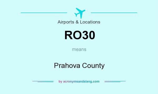 What does RO30 mean? It stands for Prahova County