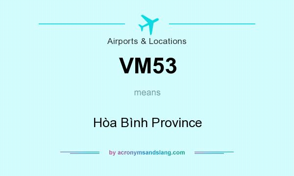 What does VM53 mean? It stands for Hòa Bình Province