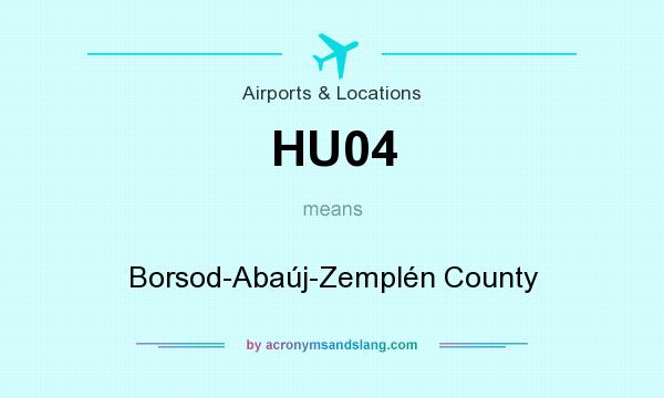 What does HU04 mean? It stands for Borsod-Abaúj-Zemplén County