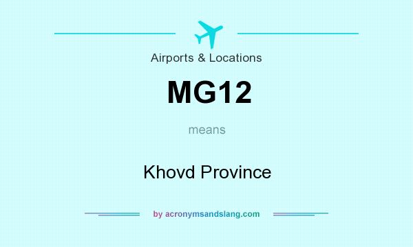 What does MG12 mean? It stands for Khovd Province