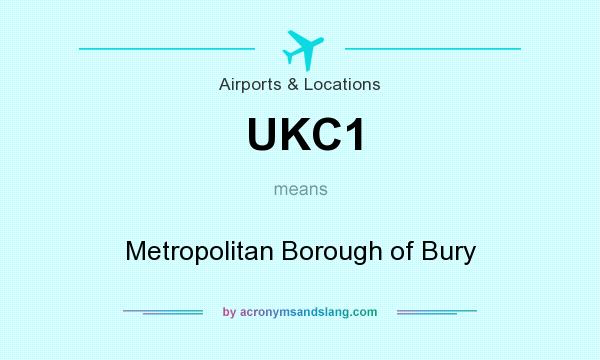 What does UKC1 mean? It stands for Metropolitan Borough of Bury