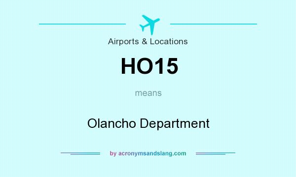 What does HO15 mean? It stands for Olancho Department