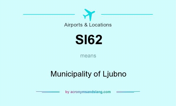 What does SI62 mean? It stands for Municipality of Ljubno