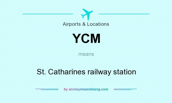 What does YCM mean? It stands for St. Catharines railway station