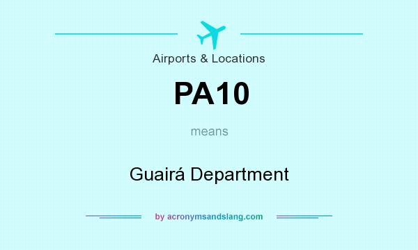 What does PA10 mean? It stands for Guairá Department
