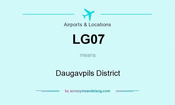 What does LG07 mean? It stands for Daugavpils District