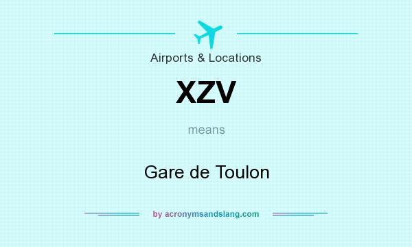 What does XZV mean? It stands for Gare de Toulon
