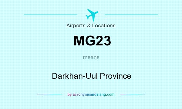 What does MG23 mean? It stands for Darkhan-Uul Province