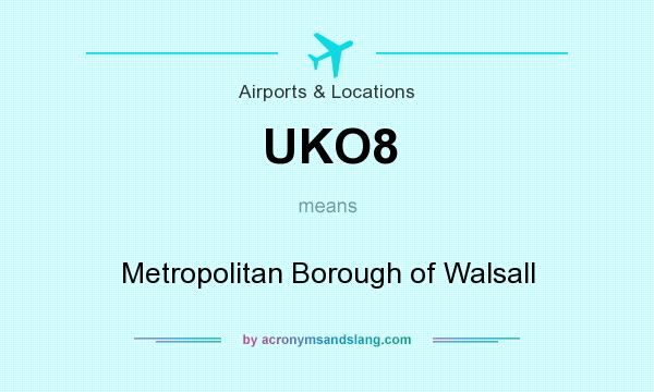 What does UKO8 mean? It stands for Metropolitan Borough of Walsall
