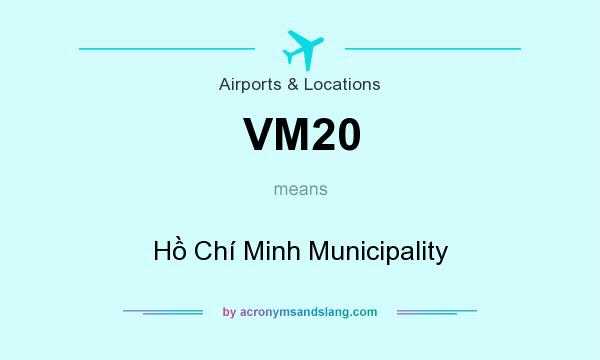 What does VM20 mean? It stands for Hồ Chí Minh Municipality