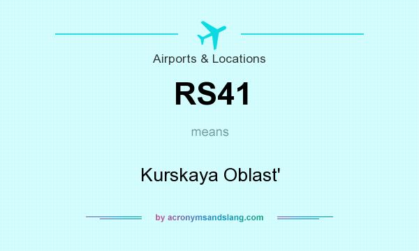 What does RS41 mean? It stands for Kurskaya Oblast`