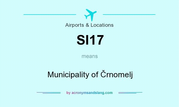 What does SI17 mean? It stands for Municipality of Črnomelj