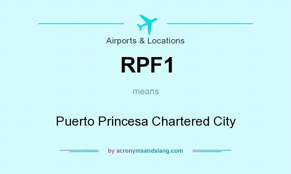 What does RPF1 mean? It stands for Puerto Princesa Chartered City