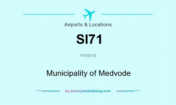 What does SI71 mean? It stands for Municipality of Medvode