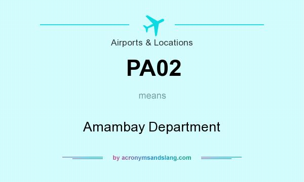 What does PA02 mean? It stands for Amambay Department