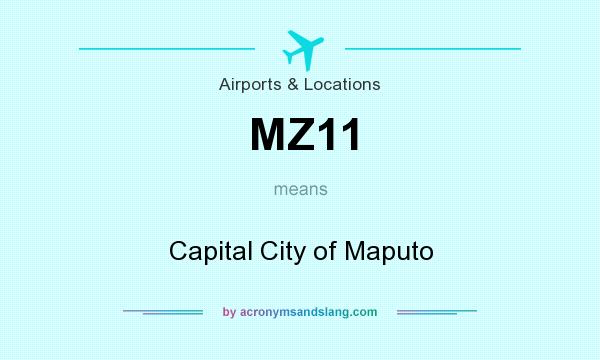 What does MZ11 mean? It stands for Capital City of Maputo