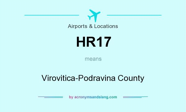 What does HR17 mean? It stands for Virovitica-Podravina County