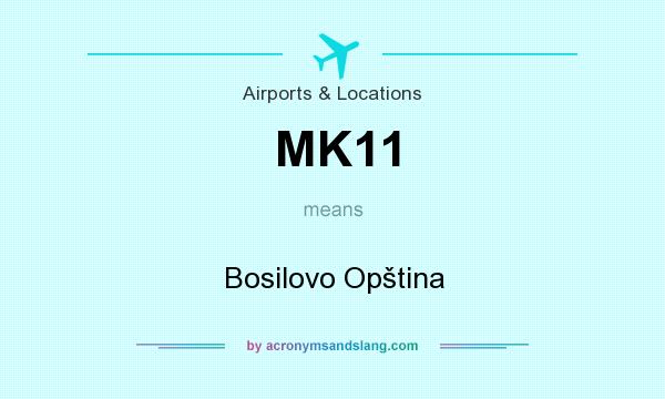 What does MK11 mean? It stands for Bosilovo Opština