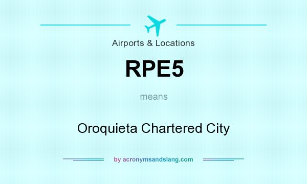 What does RPE5 mean? It stands for Oroquieta Chartered City