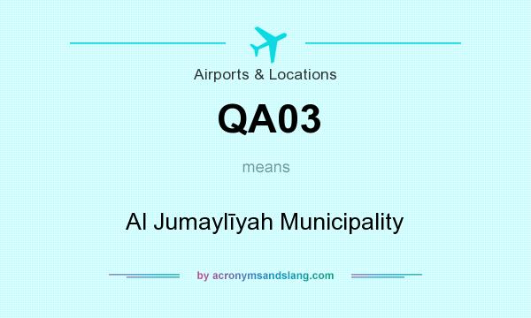 What does QA03 mean? It stands for Al Jumaylīyah Municipality