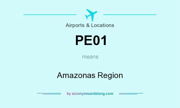 What does PE01 mean? It stands for Amazonas Region